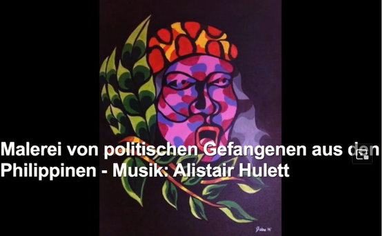 Malerei von politischen Gefangenen aus den Philippinen – Musik Alistair Hulett